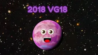 2018 VG18 Астрономия/Транснептуновый объект Песня фаната!