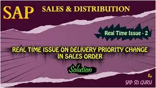 SOLUTION FOR REALTIME ISSUE ON DELIVERY PRIORITY CHANGE IN SALES ORDER