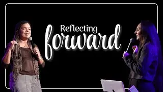 Reflecting Forward | Pastors Misty Newlands & Abigail Morales | 12.28.2025