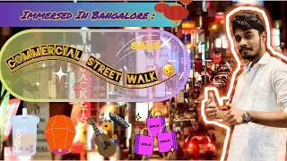 Immersed In Bangalore : Commercial Street Walk