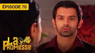 La Promesse (Khushi et Arnav) - EP 70 - série doublée en français