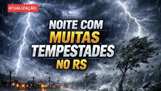 🔴⛈️AGORA: TEMPO SEVERO NO RIO GRANDE DO SUL 
