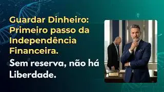 Por Que Quem Guarda Dinheiro Fica Livre Antes | Liberdade come&ccedil;a no h&aacute;bito.