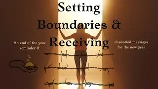 Setting Boundaries & Learning to Receive