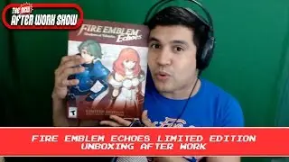 Fire Emblem Echoes Limited Edition - Unboxing Afterwork