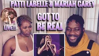 Patti Labelle & Mariah Carey - Got To Be Real (Our Reaction) 😅