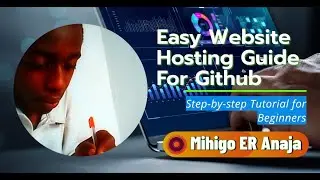 Hosting Your Website With Github In Seconds | By Mihigo ER Anaja
