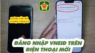CÁCH HỦY LIÊN KẾT THIẾT BỊ CŨ VNEID | Đăng nhập VNeID trên điện thoại mới