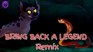 Bring Back A Legend(Remix Remastered)| The Lion Guard | feat 
