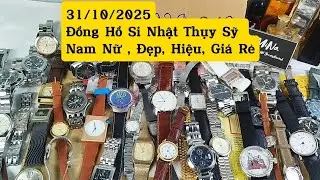 [ HÀNG MỚI VỀ ] 31/10/2025 Đồng hồ si Nhật Thụy đẹp độc xịn hiệu giá rẻ..| Đồng Hồ MiNa