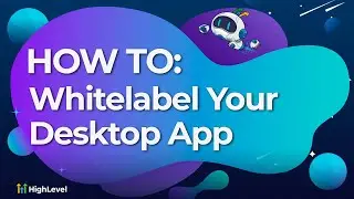 How To Whitelabel Your Desktop App