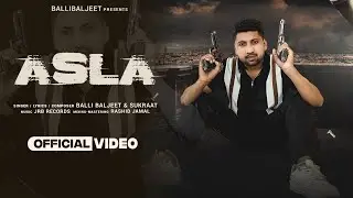 ASLA ( Official Audio ) | Balli baljeet X @Sukraat_777  | Latest Punjabi Song