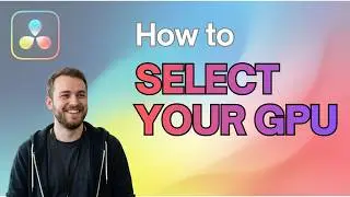 How to Select Your GPU in DaVinci Resolve (Updated 2026 Step-by-Step Beginner Guide)