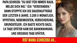 Papa schrieb: „Für immer gestrichen.“ Also stoppte ich die Zahlungen, die ihr Haus am Leben hielten.