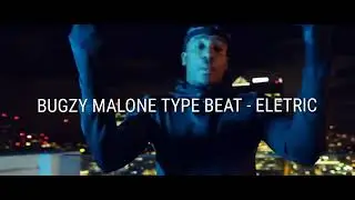 [FREE] BUGZY MALONE TYPE BEAT - ELETRIC (GRIME/DRILL TYPE BEAT)
