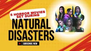 5 Horror Movies Set During Natural Disasters
