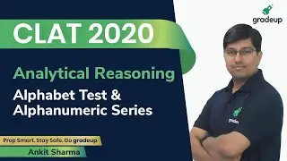 CLAT 2020 | Alphabet Test & Alphanumeric Series | Analytical Reasoning | Ankit Sharma | Gradeup