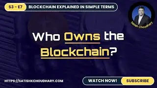 S3 - E07 - Public and Private Blockchains Explained | Open vs Restricted Networks