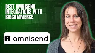 Best Omnisend integrations with BigCommerce