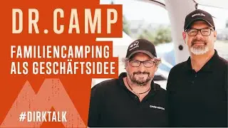 #DirkTalk mit Dr. Camp - Familiencamping als Gesch&auml;ftsmodel