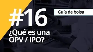 &iquest;Qu&eacute; es una OPV o IPO?&nbsp;| Diccionario Financiero de Eurekers