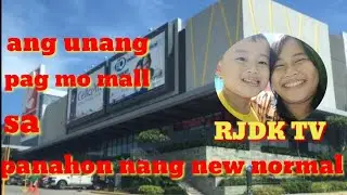 Any Unang pag mo mall sa panahon nang new normal