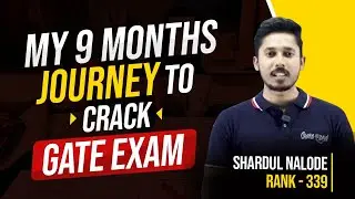 Strategy To Crack Gate Exam in 9 months | Shardul Nalode AIR Rank 339 GATE CSE 2023 |  @GATEATZEAL