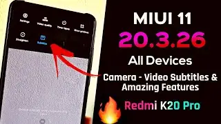 MIUI 11 20.3.26 for All Devices Camera Video Subtitles Features | Last MIUI 11 Beta Updates