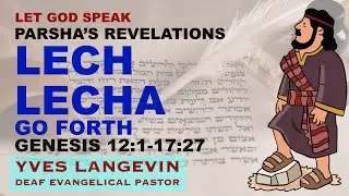 03 Parsha's Revelations - Lech Lecha - Go Forth