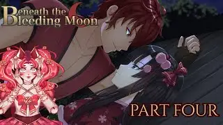 New Daughter Get || Beneath The Bleeding Moon Part Four