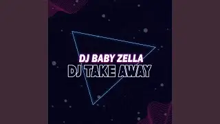 Dj Take Away (Remix)
