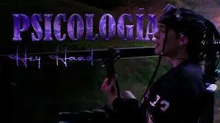 Hey Haad &ndash; Psicolog&iacute;a (Video Oficial) 🧠💔