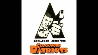 Jenny Woo/Discharger - Clockwork Patriots (2011) FULL ALBUM
