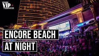 🔫  Encore Beach At Night Bottle Service w/Vegas Vip Services