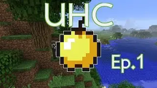 UHC with Survival's Finest and guests: Episode 1!