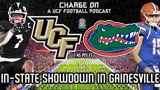 Charge On Ep.142- UCF takes on the Florida Gators in a MUST WIN game in 