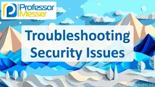 Troubleshooting Security Issues - CompTIA A+ 220-1202 - 3.4