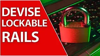 Devise Lockable Protects User Accounts | Ruby on Rails 7 Tutorial