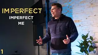Imperfect (Part 1) - Imperfect Me - Rich Clay