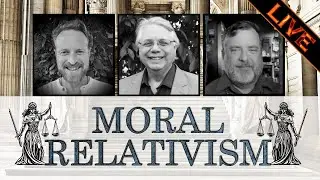 Moral Relativism - with Mark Stavish and Bob Smith