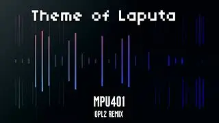 Theme of Laputa: Castle in the Sky OPL2 remix by MPU401