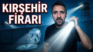 Kırşehir Cezaevi Firarı: Türk Usulü Prison Break