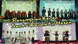 KEREN !! Penampilan Pentas Seni Santri Raudlatul Hasan di Malam Haflatul Imtihan