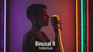 Binusal II - FatherGoat