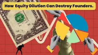 Why Founders Should Learn Equity Dilution?