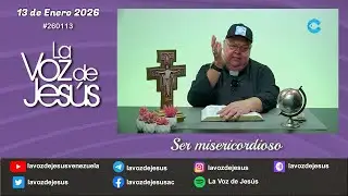 Ser misericordioso : 13 de Enero 2026 #260113