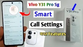 vivo y31 pro 5g smart call setting / vivo y31 pro calling features / vivo y31 pro call settings 