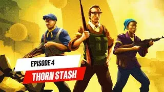 Every Day We Fight Ep. 4 | Thorn Stash Uncovered