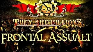 They Are Billions Frontal Assault Custom Map