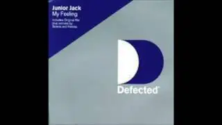 Junior Jack - My Feeling (Original Kick 'N' Deep Mix)
